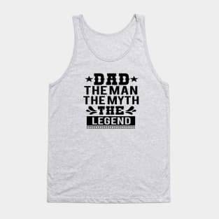 Dad The Legend Tank Top